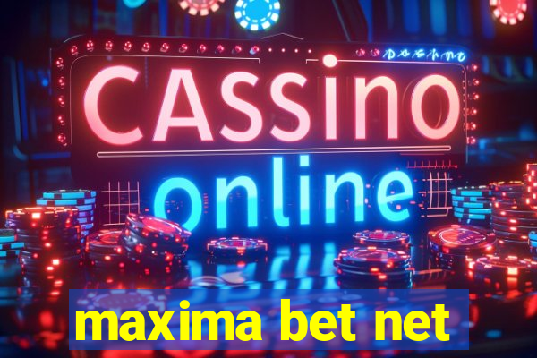 maxima bet net